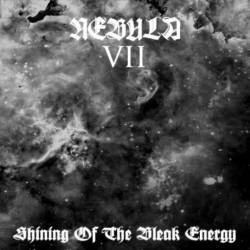 Nebula VII : Shining of the Bleak Energy